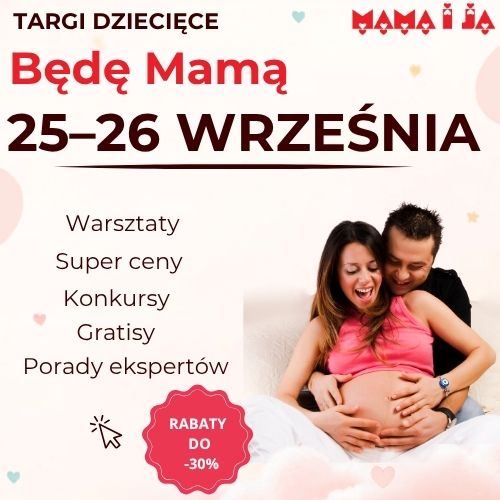 Targi Będę Mamą w Mama i Ja  wrzesień 2026