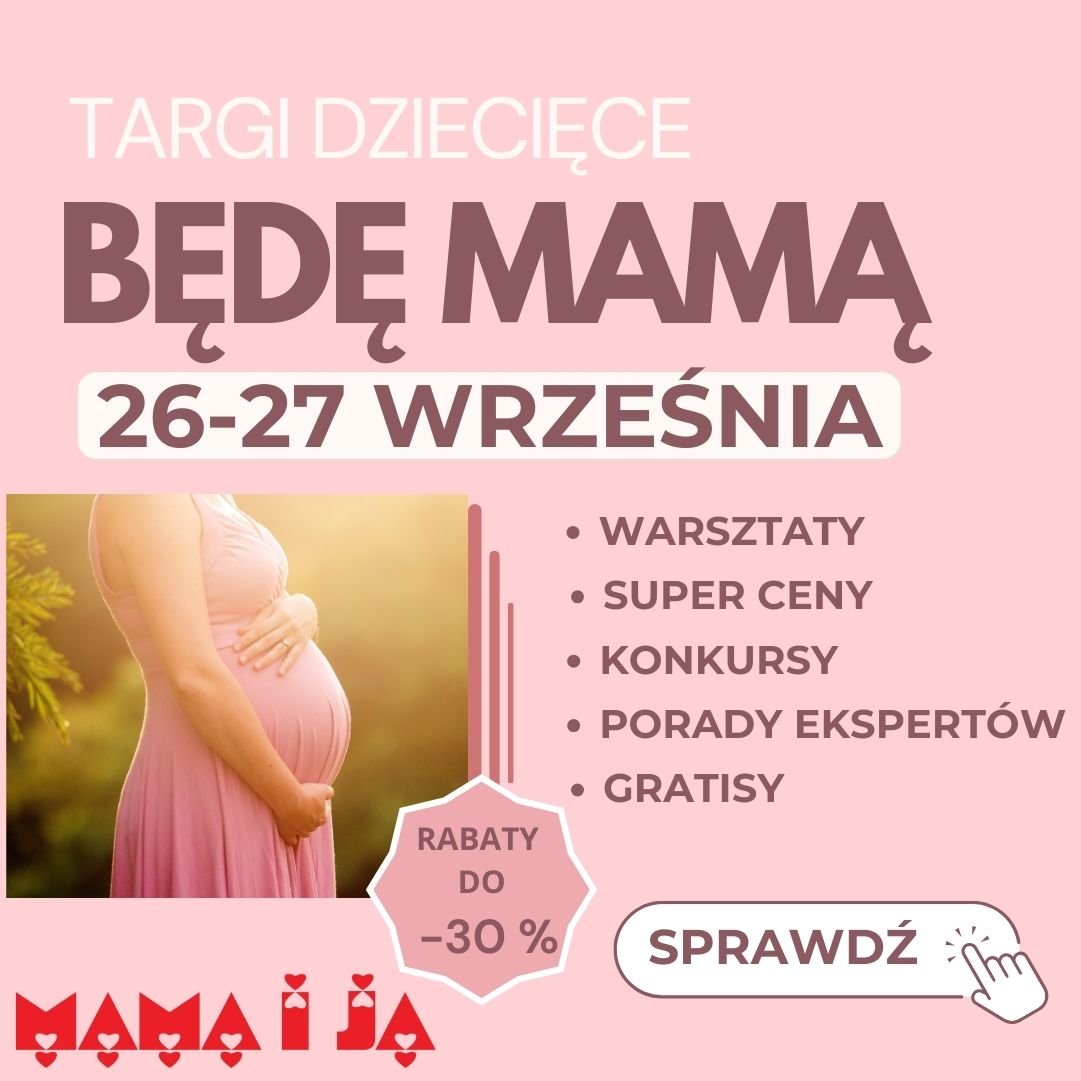 Targi Bedę Mamą w Mama i Ja wrzesień 2025