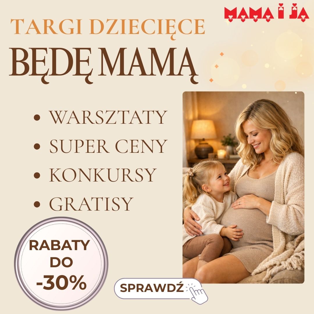 Targi Będę Mamą w Mama i Ja Styczeń 2026