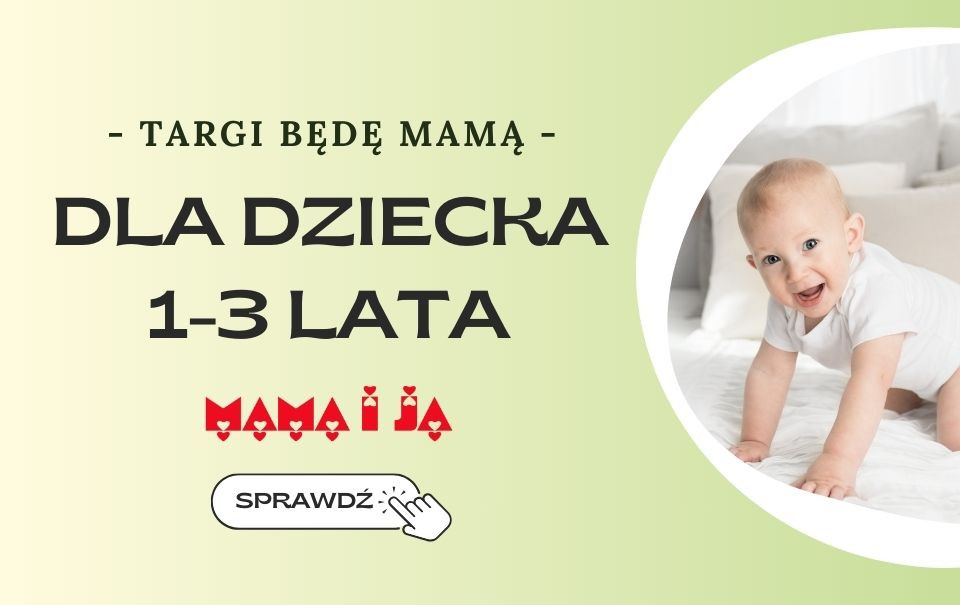 dla dziecka 1-3 lata