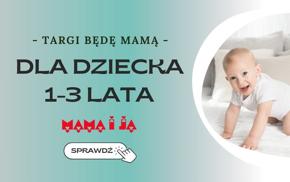 dla dziecka 1-3 lata