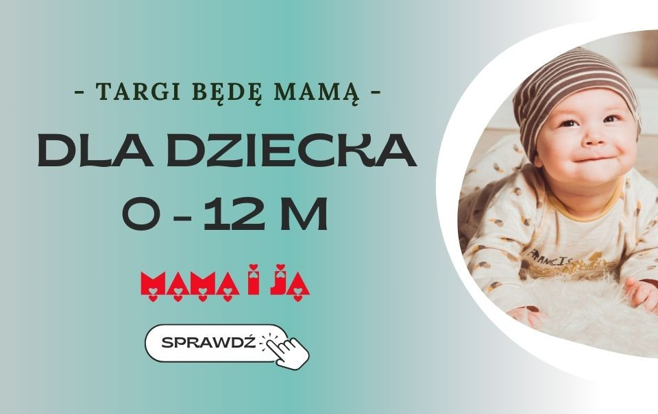 dla dziecka 0-12 mce