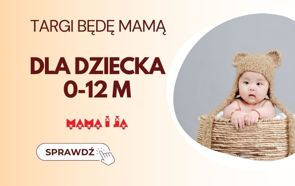 Dla dziecka 0–12 m-cy