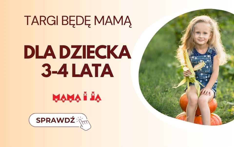 Dla dziecka 3–4 lata