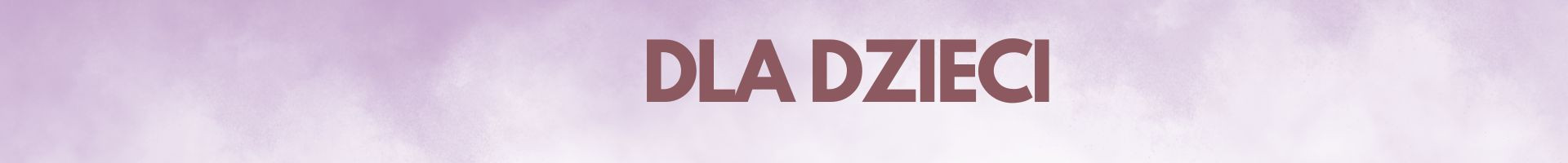 Dla dzieci