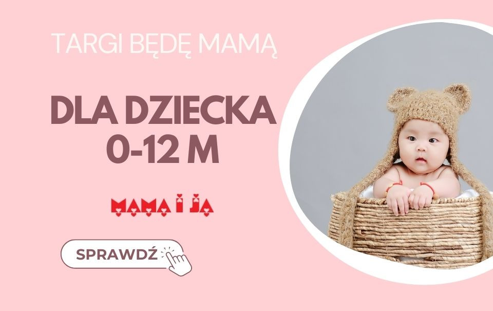 Dla dziecka 0–12 m-cy