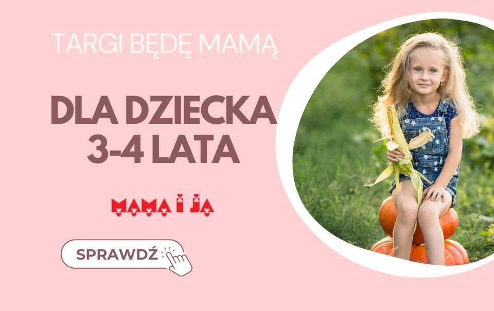 Dla dziecka 3–4 lata