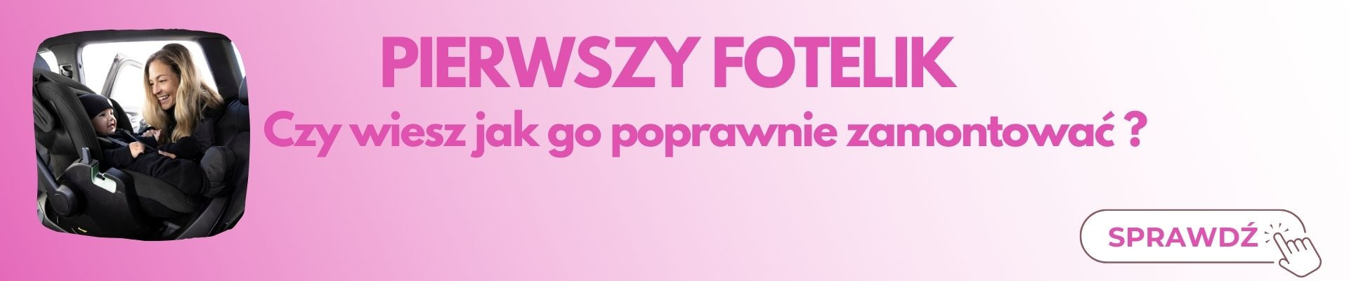 Warsztat: pierwszy fotelik