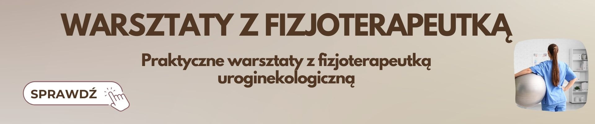 Warsztaty fizjoterapia uroginekologiczna Gdynia