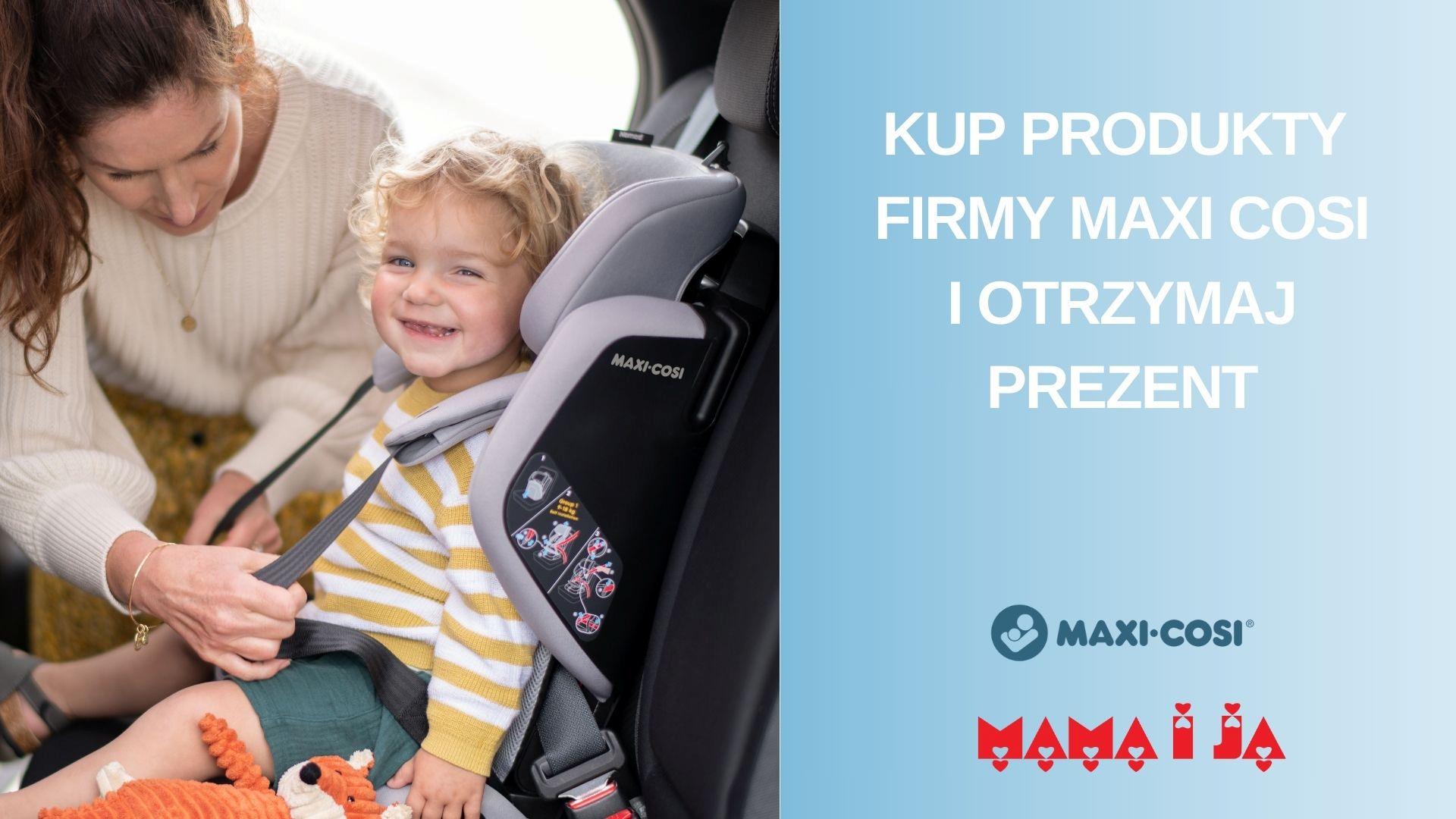 Przy zakupach w strefie Maxi-Cosi odbierz gratisy